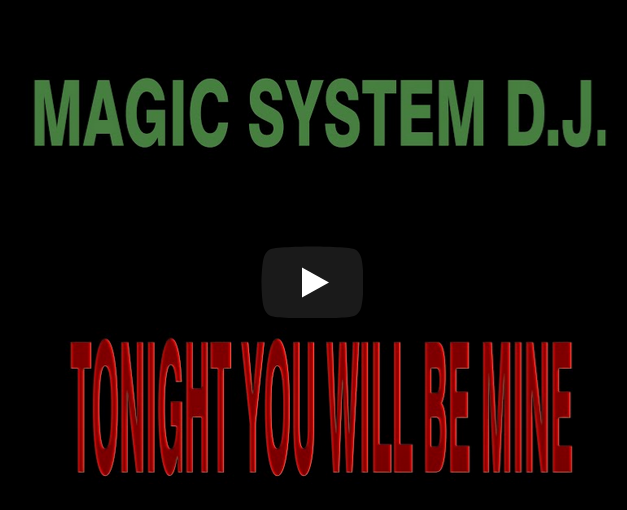 1937302526_Screenshot_2021-01-16MAGICSYSTEMDJ-TONIGHTYOUWILLBEMINE.png.11da8a4a09fe5ae3909e775476f53aea.png