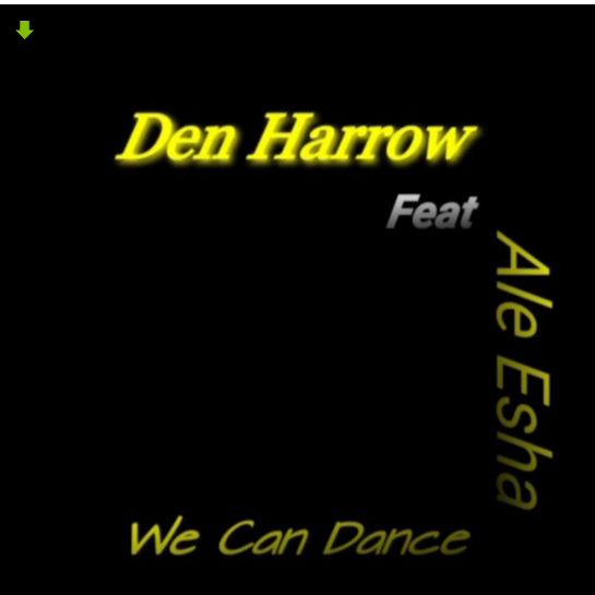 Den Harrow feat. Ale Esha - We Can Dance - (Italo Bombe)
