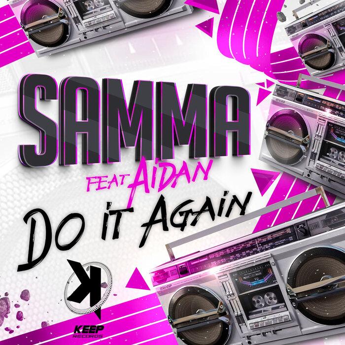 Samma feat. Aidan -  Do It Again