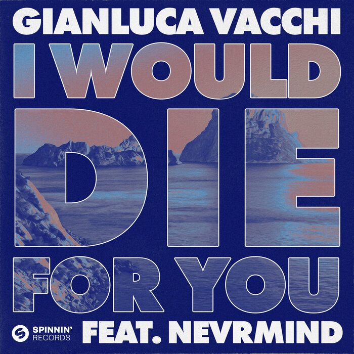 Gianluca Vacchi feat. Nevermind - I Would Die For You - Italo Dance Tipp!