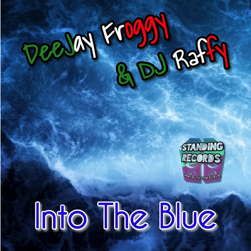 Deejay Froggy & DJ Raffy - Into The Blue (inkl. DJ Cillo Mix)